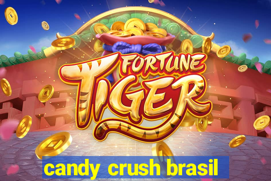 candy crush brasil